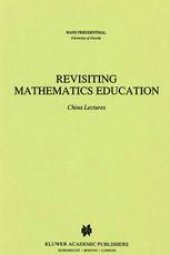 book Revisiting Mathematics Education: China Lectures