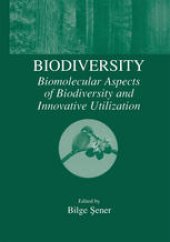 book Biodiversity: Biomolecular Aspects of Biodiversity and Innovative Utilization