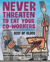 book Never Threaten to Eat Your Co-Workers: Best of Blogs