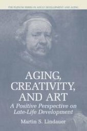 book Aging, Creativity and Art: A Positive Perspective on Late-Life Development