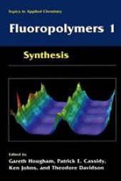 book Fluoropolymers 1: Synthesis