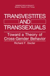 book Transvestites and Transsexuals: Toward a Theory of Cross-Gender Behavior