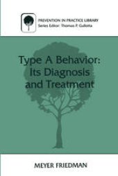 book Type A Behavior: Its Diagnosis and Treatment