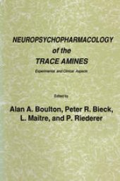 book Neuropsychopharmacology of the Trace Amines: Experimental and Clinical Aspects