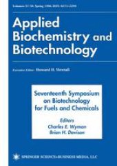 book Seventeenth Symposium on Biotechnology for Fuels and Chemicals: Presented as Volumes 57 and 58 of Applied Biochemistry and Biotechnology