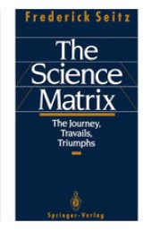 book The Science Matrix: The Journey, Travails, Triumphs