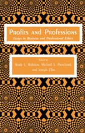 book Profits and Professions: Essays in Business and Professional Ethics