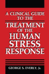 book A Clinical Guide to the Treatment of the Human Stress Response