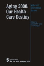 book Aging 2000: Our Health Care Destiny: Volume 1: Biomedical Issues