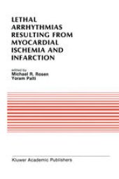 book Lethal Arrhythmias Resulting from Myocardial Ischemia and Infarction: Proceedings of the Second Rappaport Symposium