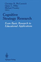 book Cognitive Strategy Research: From Basic Research to Educational Applications