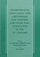 book Environmental Challenges and Greenhouse Gas Control for Fossil Fuel Utilization in the 21st Century