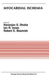 book Myocardial Ischemia: Proceedings of a Satellite Symposium of the Thirtieth International Physiological Congress July 8–11, 1986, Winnipeg, Canada