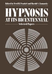 book Hypnosis at its Bicentennial: Selected Papers