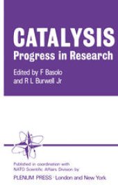 book Catalysis Progress in Research: Proceedings of the NATO Science Committee Conference on Catalysis held at Santa Margherita di Pula, December 1972