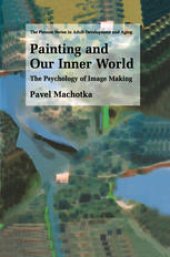 book Painting and Our Inner World: The Psychology of Image Making