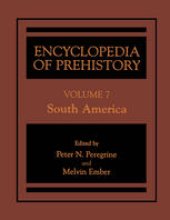 book Encyclopedia of Prehistory:  Volume 7: South America