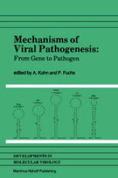 book Mechanisms of Viral Pathogenesis: From Gene to Pathogen Proceedings of 28th OHOLO Conference, held at Zichron Ya’acov, Israel, March 20–23, 1983