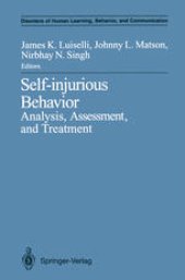 book Self-injurious Behavior: Analysis, Assessment, and Treatment