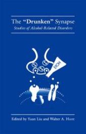 book The “Drunken” Synapse: Studies of Alcohol-Related Disorders