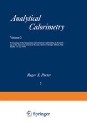 book Analytical Calorimetry: Proceedings of the Symposium on Analytical Calorimetry at the meeting of the American Chemical Society, held in Chicago, Illinois, September 13–18, 1970