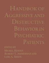 book Handbook of Aggressive and Destructive Behavior in Psychiatric Patients