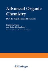 book Advanced Organic Chemistry: Part B: Reactions and Synthesis