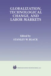 book Globalization, Technological Change, and Labor Markets