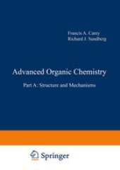 book Advanced Organic Chemistry: Part A: Structure and Mechanisms