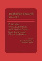 book Placental Vascularization and Blood Flow: Basic Research and Clinical Applications