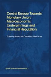 book Central Europe towards Monetary Union: Macroeconomic Underpinnings and Financial Reputation