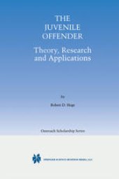 book The Juvenile Offender: Theory, Research and Applications