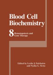 book Blood Cell Biochemistry: Hematopoiesis and Gene Therapy