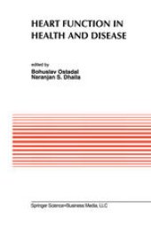 book Heart Function in Health and Disease: Proceedings of the Cardiovascular Program sponsored by the Council of Cardiac Metabolism of the International Society and Federation of Cardiology during the Regional Meeting of the International Union of Physiologica