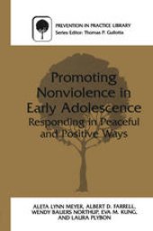 book Promoting Nonviolence in Early Adolescence: Responding in Peaceful and Positive Ways