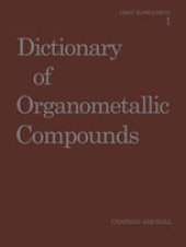 book Dictionary of Organometallic Compounds: First Supplement