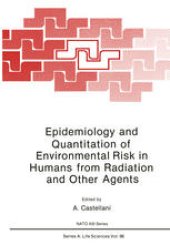 book Epidemiology and Quantitation of Environmental Risk in Humans from Radiation and Other Agents