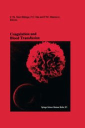 book Coagulation and Blood Transfusion: Proceedings of the Fifteenth Annual Symposium on Blood Transfusion, Groningen 1990, organized by the Red Cross Blood Bank Groningen-Drenthe