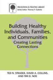 book Building Healthy Individuals, Families, and Communities: Creating Lasting Connections