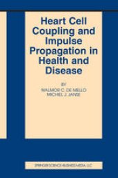 book Heart Cell Coupling and Impulse Propagation in Health and Disease