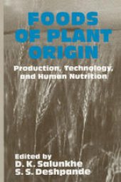 book Foods of Plant Origin: Production, Technology, and Human Nutrition