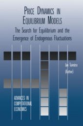 book Price Dynamics in Equilibrium Models: The Search for Equilibrium and the Emergence of Endogenous Fluctuations