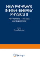 book New Pathways in High-Energy Physics II: New Particles — Theories and Experiments