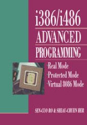 book i386/i486 Advanced Programming: Real Mode Protected Mode Virtual 8086 Mode