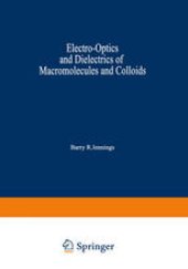 book Electro-Optics and Dielectrics of Macromolecules and Colloids