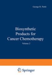 book Biosynthetic Products for Cancer Chemotherapy: Volume 2