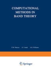 book Computational Methods in Band Theory: Proceedings of a Conference held at the IBM Thomas J. Watson Research Center, Yorktown Heights, New York, May 14–15, 1970, under the joint sponsorship of IBM and the American Physical Society