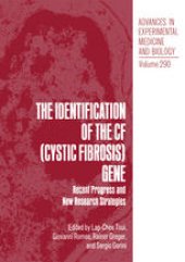 book The Identification of the CF (Cystic Fibrosis) Gene: Recent Progress and New Research Strategies