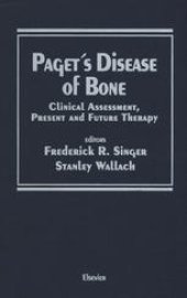 book Paget’s Disease of Bone: Clinical Assessment, Present and Future Therapy Proceedings of the Symposium on the Treatment of Paget’s Disease of Bone, held October 20, 1989 in New York City