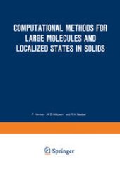 book Computational Methods for Large Molecules and Localized States in Solids: Proceedings of a Symposium, Held May 15–17, 1972, at the IBM Research Laboratory, San Jose, California